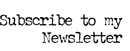 Subscribe to my Newsletter